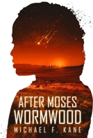 After Moses Wormwood 1734172320 Book Cover