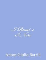 I Rossi E I Neri 1480244163 Book Cover