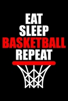 Eat Sleep Basketball Repeat. Notebook for Basketball Fans , School Time table Gift Ideas: Eat Sleep Basketball Repeat. Notebook for Basketball Fans ,Gift Ideas 1656129647 Book Cover