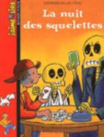 J AIME LIRE N160 LA NUIT DES SQUELETTES 2747011143 Book Cover