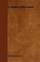 A Modern Buccaneer 1541338197 Book Cover