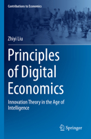 Principles of Digital Economics: Innovation Theory in the Age of Intelligence 9811690227 Book Cover