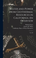 Water and Power From Geothermal Resources in California: An Overview: No.190 B0BQLB6TMZ Book Cover