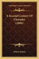 A Second Century of Charades 1164547291 Book Cover