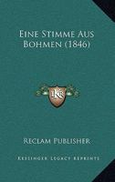 Eine Stimme Aus Bohmen (1846) 1160086125 Book Cover