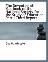 The Seventeenth Yearbook of the National Society for the Study of Education Part I Third Report 111389301X Book Cover