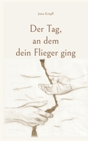 Der Tag, an dem dein Flieger ging null Book Cover