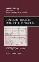 Heel Pathology, an Issue of Clinics in Podiatric Medicine and Surgery 1437724876 Book Cover