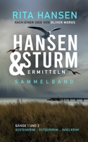 Hansen und Sturm ermitteln: Sammelband, Bände 1 und 2: Küstenkrimi - Ostseekrimi - Inselkrimi (Hansen & Sturm ermitteln) (German Edition) B0FLPNH5JD Book Cover