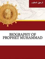 Biography of Prophet Muhammad 1512095656 Book Cover