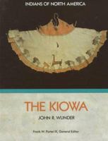 The Kiowa (Indians of North America) 1555467105 Book Cover