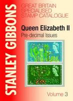 Stanley Gibbons Great Britain Specialised Catalogue Volume 3: Queen Elizabeth II. 0852597789 Book Cover