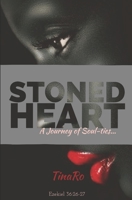 Stoned Heart: A Journey of Soul-ties... 1710226153 Book Cover