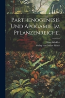 Parthenogenesis und Apogamie im Pflanzenreiche. 1022681265 Book Cover