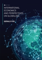 International Economics and Perspectives on Globalism B0C981KW6C Book Cover