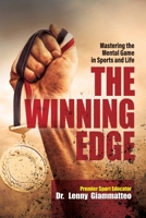 The Winning Edge: Mastering the Mental Game In Sports and Life 1944187251 Book Cover