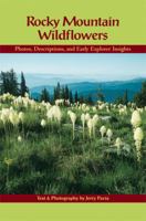 Rocky Mountain Wildflowers: Photos, Descriptions, and Early Explorer Insights 1555913644 Book Cover