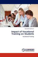 Impact of Vocational Training on Students: Vocational-Training 3848485222 Book Cover
