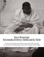 Daara Discussions: Relationship between a Cheikh and his Talibe: Cheikh Bethio Thioune and The Thiantakoune 1540639894 Book Cover