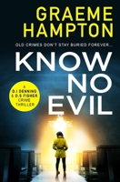 Know No Evil: 1 (D.I Denning and D.S Fisher) 1800328532 Book Cover