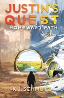 Justin's Quest: Homeward Path 1962868990 Book Cover