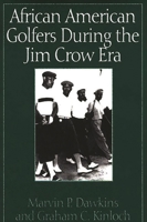 African American Golfers During the Jim Crow Era 0275959406 Book Cover