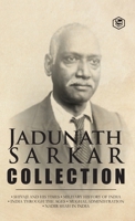 Jadunath Sarkar Collection (5 Books) - (Deluxe Hardbound Edition): Shivaji and His Times, Military History of India, India Through the Ages, Mughal Administration & Nadir Shah in India 9362057719 Book Cover