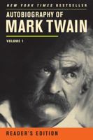 Autobiography of Mark Twain: The Complete and Authoritative Edition, Volume 1 0520272250 Book Cover