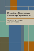 Organizing Governance, Governing Organizations 0822985039 Book Cover
