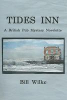 Tides Inn - A British Pub Mystery Novelette 149030147X Book Cover