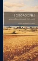 I Georgofili: Atti Della Accademia Dei Georgofili 1022666592 Book Cover
