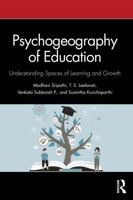 Psychogeography of Education: Understanding Spaces of Learning and Growth 1041302215 Book Cover
