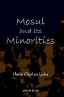 Mosul and Its Minorities 159333107X Book Cover