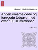 Anden omarbeidede og forøgede Udgave med over 100 illustrationer. 124141145X Book Cover