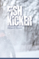 Fish Kicker 0578398427 Book Cover