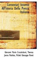 Comentarj Intorno All'Istoria Della Poesia Italiana 1021986372 Book Cover