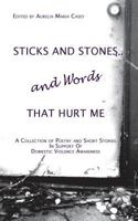 Sticks and Stones...and Words That Hurt Me 1942249004 Book Cover