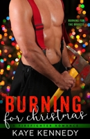 Burning for Christmas B08PX7KFSB Book Cover
