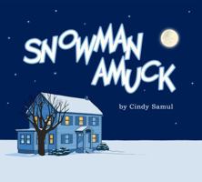 Snowman Amuck 173602325X Book Cover