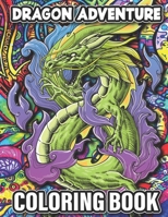 Dragon Adventure: Coloring Book B09HG2L225 Book Cover