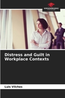 Distress and Guilt in Workplace Contexts 6206925072 Book Cover