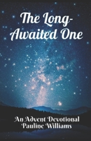 The Long-Awaited One 1702814319 Book Cover