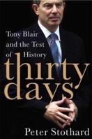 Thirty Days: An Inside Account of Tony Blair at War 0060582618 Book Cover