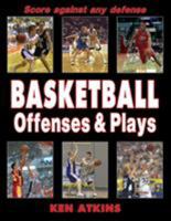 Basketball Offenses & Plays 0736048472 Book Cover
