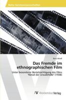 Das Fremde Im Ethnographischen Film 3639463609 Book Cover