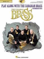 Play Along with The Canadian Brass - Horn: Book/CD 0634049720 Book Cover