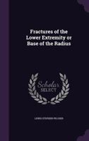 Fractures of the Lower Extremity or Base of the Radius 0469117052 Book Cover