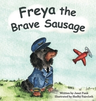 Freya the Brave Sausage 1990717187 Book Cover