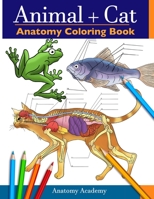 Animal & Cat Anatomy Coloring Book: 2-in-1 Compilation | Incredibly Detailed Self-Test Veterinary & Feline Anatomy Color workbook 1914207513 Book Cover