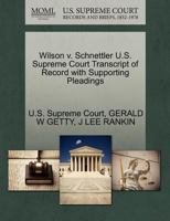 Wilson v. Schnettler U.S. Supreme Court Transcript of Record with Supporting Pleadings 1270455168 Book Cover